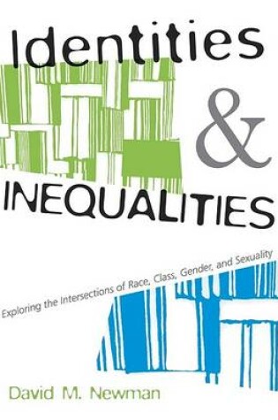 Cover of Identities and Inequalities: Exploring the Intersections of Race, Class, Gender, & Sexuality