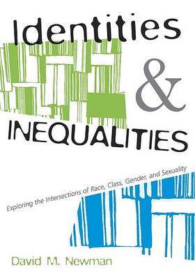 Book cover for Identities and Inequalities: Exploring the Intersections of Race, Class, Gender, & Sexuality