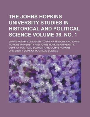 Book cover for The Johns Hopkins University Studies in Historical and Political Science (Volume 6)