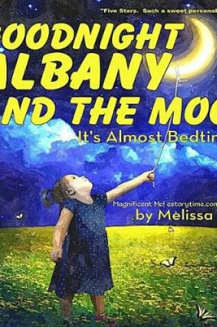 Cover of Goodnight Albany and the Moon, It's Almost Bedtime