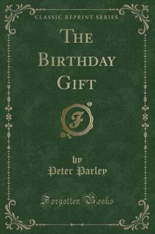 Cover of The Birthday Gift (Classic Reprint)