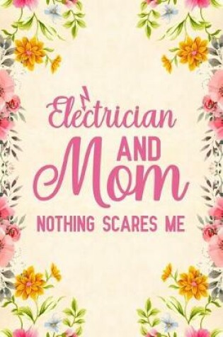 Cover of Electrician And Mom Nothing Scares Me