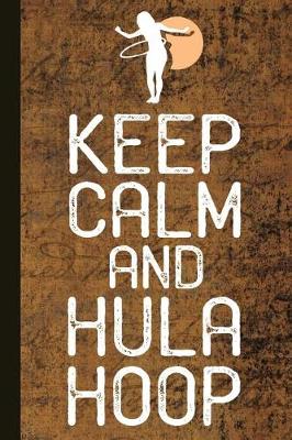 Book cover for Keep Calm and Hula Hoop