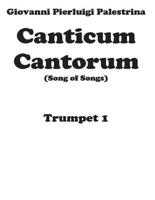 Book cover for Canticum Cantorum - brass quintet - Trumpet 1