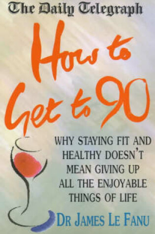 Cover of "Daily Telegraph" How to Live to 90