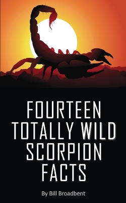 Cover of Fourteen Totally Wild Scorpion Facts