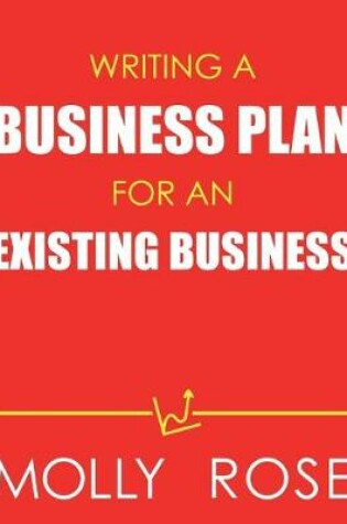 Cover of Writing A Business Plan For An Existing Business