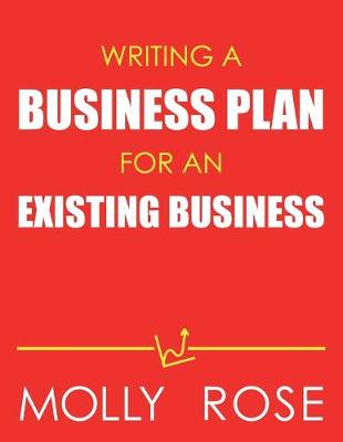 Book cover for Writing A Business Plan For An Existing Business