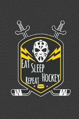 Book cover for Eat Sleep Hockey Repeat Journal Notebook - Sketchbook