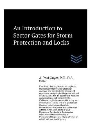 Cover of An Introduction to Sector Gates for Storm Protection and Locks