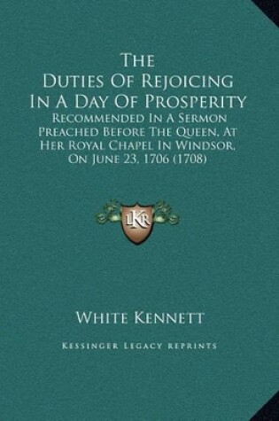 Cover of The Duties Of Rejoicing In A Day Of Prosperity