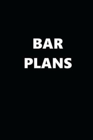 Cover of 2020 Daily Planner Funny Humorous Bar Plans 388 Pages