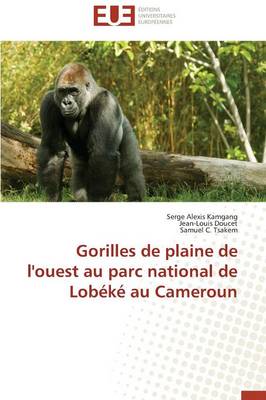 Book cover for Gorilles de Plaine de l'Ouest Au Parc National de Lob k  Au Cameroun
