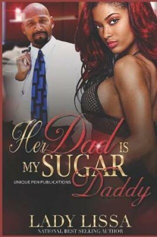 Cover of Her Dad is my Sugar Daddy