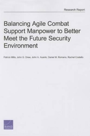 Cover of Balancing Agile Combat Support Manpower to Better Meet the Future Security Environment