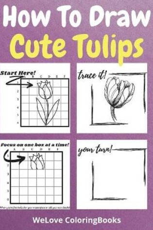 Cover of How To Draw Cute Tulips