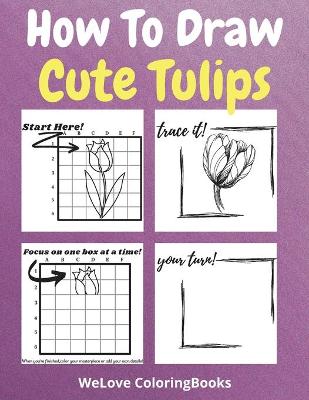 Book cover for How To Draw Cute Tulips