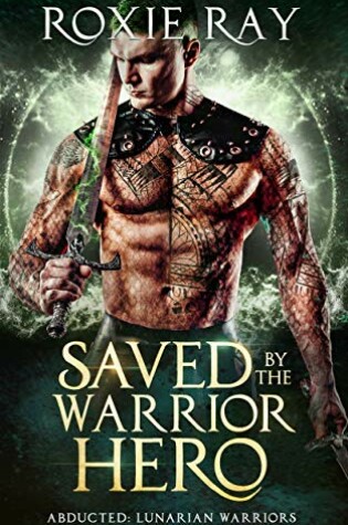 Cover of Saved By The Warrior Hero