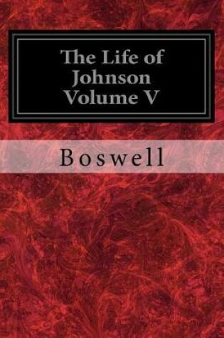 Cover of The Life of Johnson Volume V