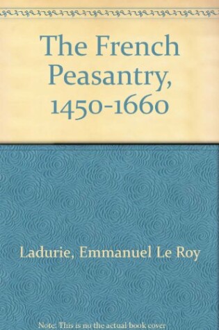 Cover of The French Peasantry, 1450-1660