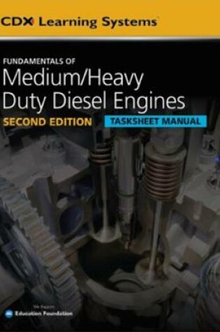 Cover of Fundamentals Of Medium/Heavy Duty Diesel Engines Tasksheet Manual,