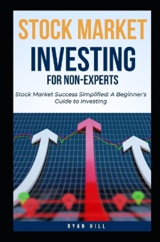 Cover of Stock Market Investing For Non-Experts