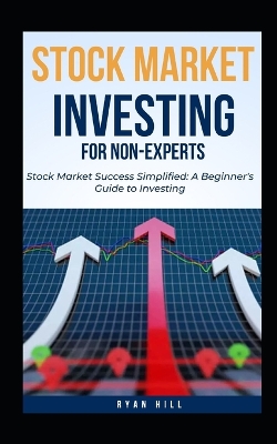 Book cover for Stock Market Investing For Non-Experts