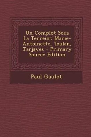 Cover of Un Complot Sous La Terreur