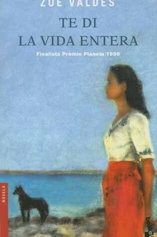 Cover of Te Di la Vida Entera