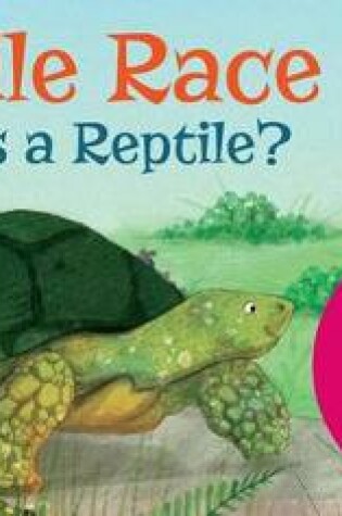 Cover of Animal World Animal Kingdom Boogie Reptile Race What is a Reptile?