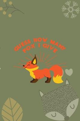 Book cover for Guess How Many Fox I Give