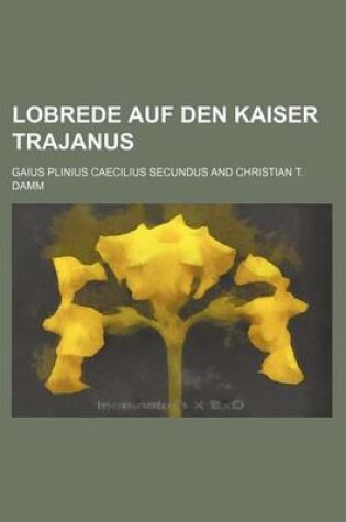 Cover of Lobrede Auf Den Kaiser Trajanus