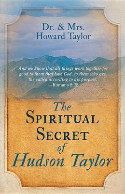 Book cover for The Spiritual Secret of Hudson Taylor