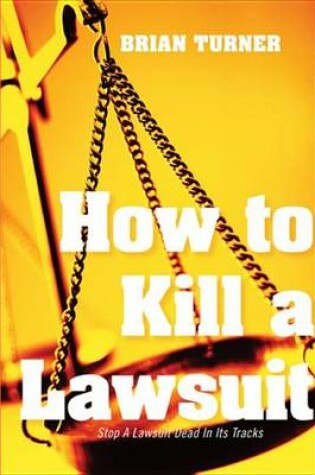 Cover of How to Kill a Lawsuit