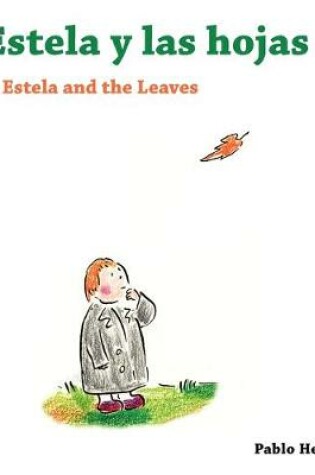Cover of Estela and the Leaves Estela y las Hojas