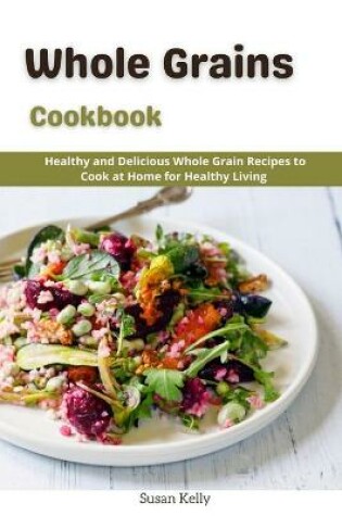Cover of Whole Grains Cookbook