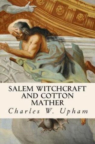 Cover of Salem Witchcraft and Cotton Mather