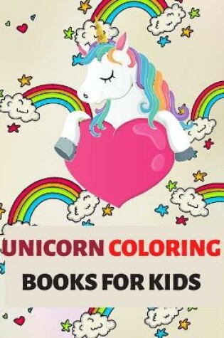 Cover of Unicorn Coloring Books for Kid