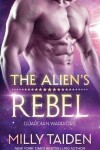 Book cover for The Alien's Rebel