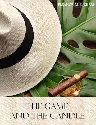 Book cover for The Game and the Candle (Illustrated)