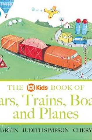 Cover of The ABC Book of Cars, Trains, Boats and Planes