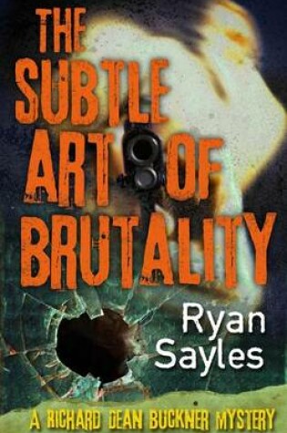 Cover of The Subtle Art of Brutality