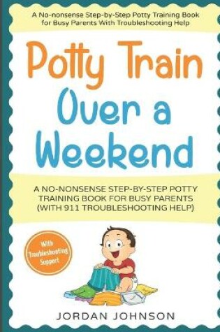 Cover of Potty Train Over a Weekend