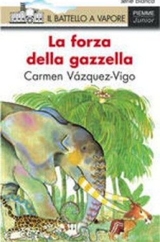 Cover of La forza della gazzella