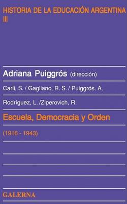 Book cover for Escuela, Democracia y Orden: (1916-1943)