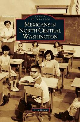 Book cover for Mexicans in North Central Washington