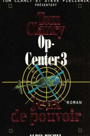 Cover of Op-Center 3. Jeux de Pouvoir