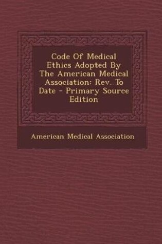 Cover of Code of Medical Ethics Adopted by the American Medical Association