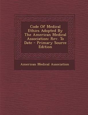 Book cover for Code of Medical Ethics Adopted by the American Medical Association