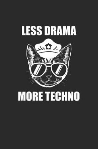 Cover of Less Drama More Techno